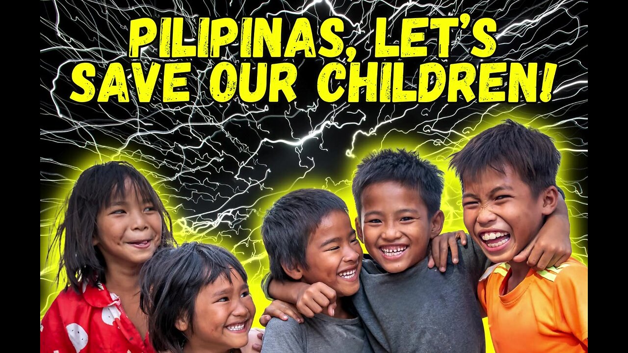 Lunas Pilipinas (020125) - PILIPINAS, LET’S SAVE OUR CHILDREN!