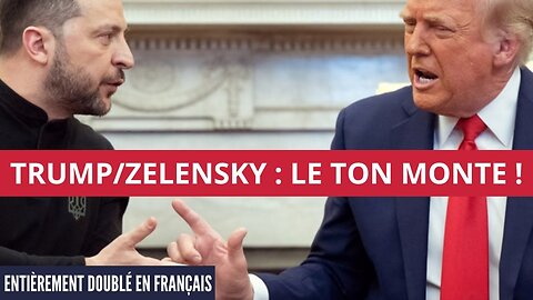 RENCONTRE DONALD TRUMP / VOLODYMYR ZELENSKY à la Maison Blanche - FULL VIDEO doublée en Français