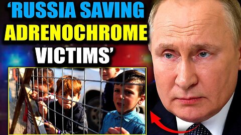 Putin Vows To Shut Down Hollywood Adrenochrome Supply Chain