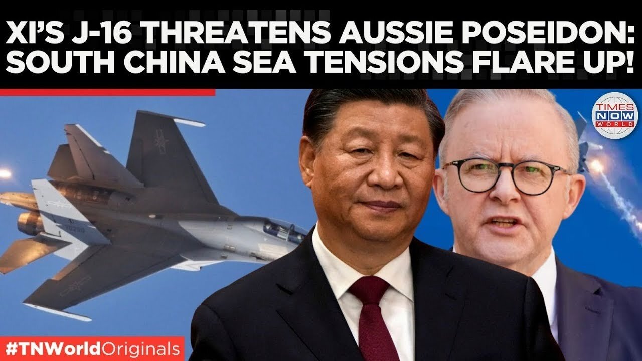 China-Australia Face-Off Intensifies in South China Sea | Times Now World