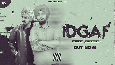 IDGAF - G kehal & Nick karan || Latest punjabi song 2025 || New punjabi song 2025 ||