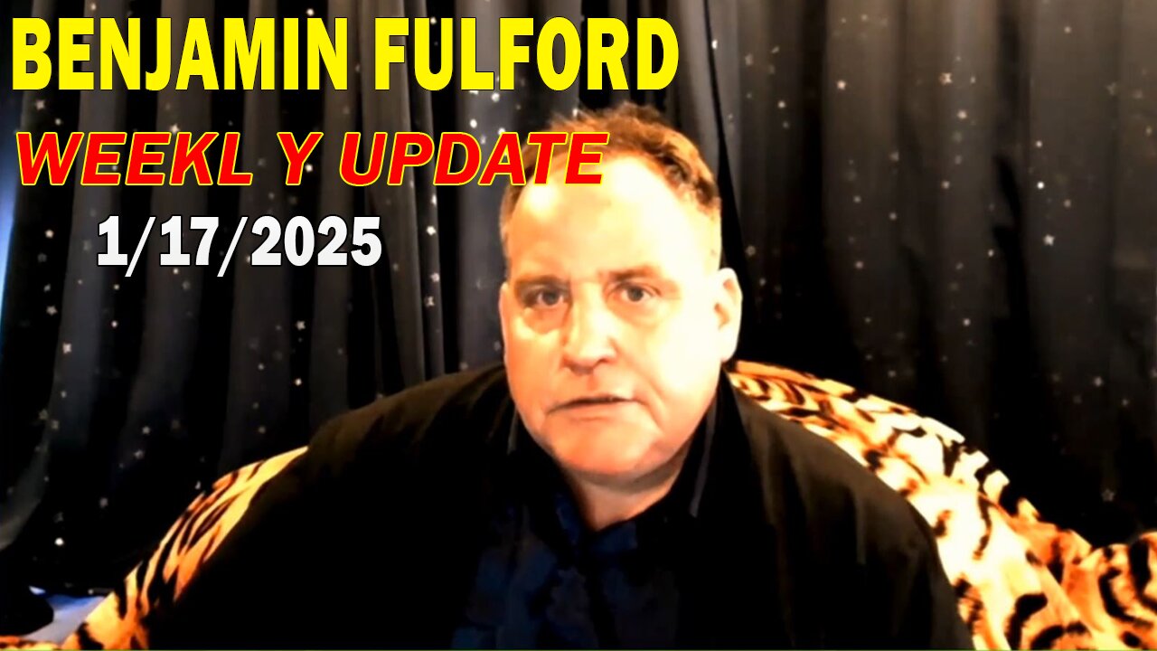 Benjamin Fulford Update Today January 17, 2025 - Benjamin Fulford