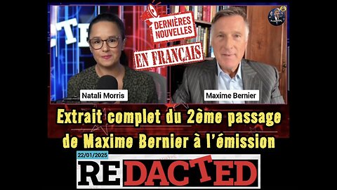 Extrait complet du 2ème passage de Maxime Bernier à l’émission Redacted.