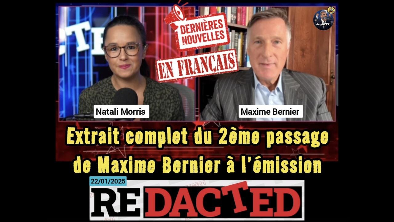 Extrait complet du 2ème passage de Maxime Bernier à l’émission Redacted.