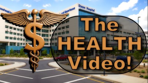 The Health Video!