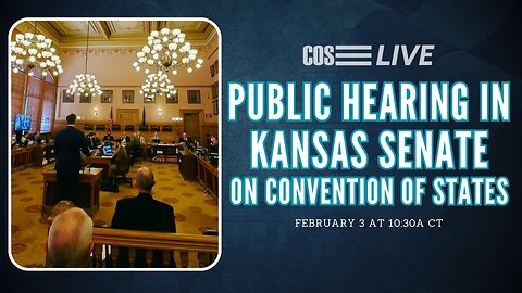 Public Hearing in Kansas Senate Committee on Convention of States | COS LIVE