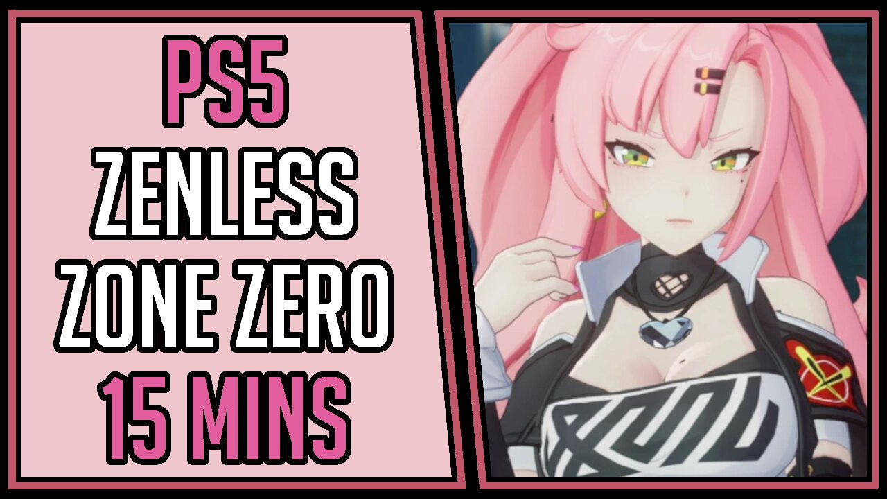 Zenless Zone Zero | Gameplay | 15 Mins #63 | PS5 [4Kp60]