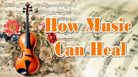 How Music Can Heal