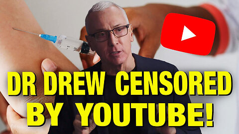 YouTube CENSORED Me For Spreading TRUTH - Dr. Drew