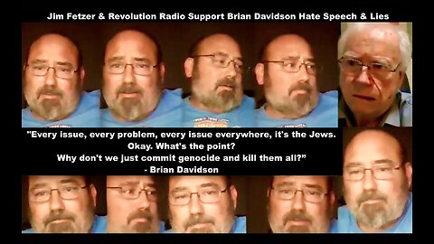 Jim Fetzer Revolution Radio Ruin Reputation By Supporting Hate Speech Spouting Lying Brian Davidson