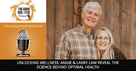 🔓 Unlocking Wellness: Angie & Larry Law Reveal The Science Behind Optimal Health! 🌿💡