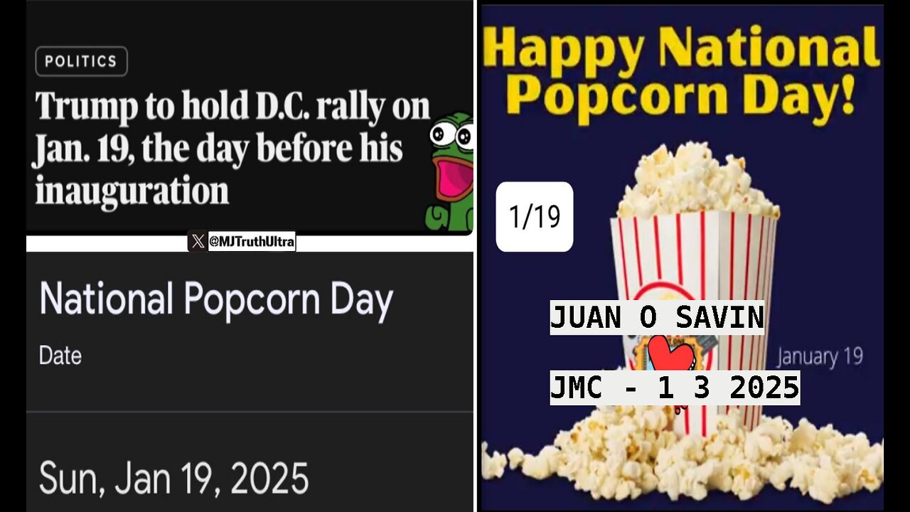 JUAN O SAVIN- TRUMP HAS A PLAN & National Popcorn Day!- JMC 1 3 2025