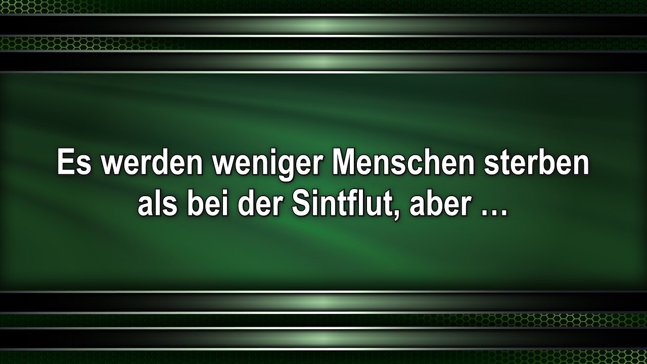 Es werden weniger Menschen sterben als bei der Sintflut, aber …