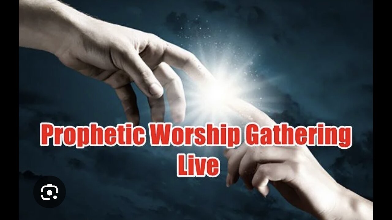 Prophetic Worship Gathering Live 3-13-25