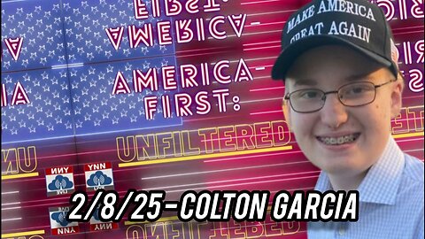 Israel/AIPAC Lobby & State of USA | Colton Garcia on America-First: UNFILTERED EP19 (2/8/25)