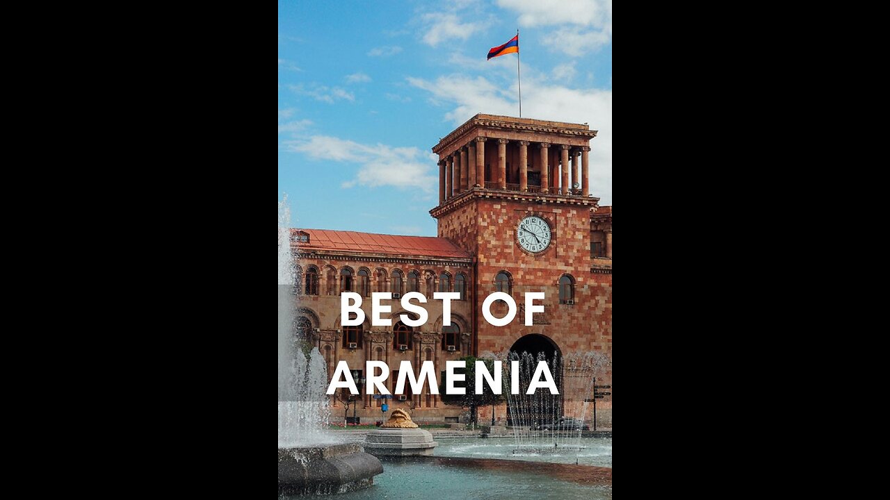 best of Armenia country visit place beautiful place