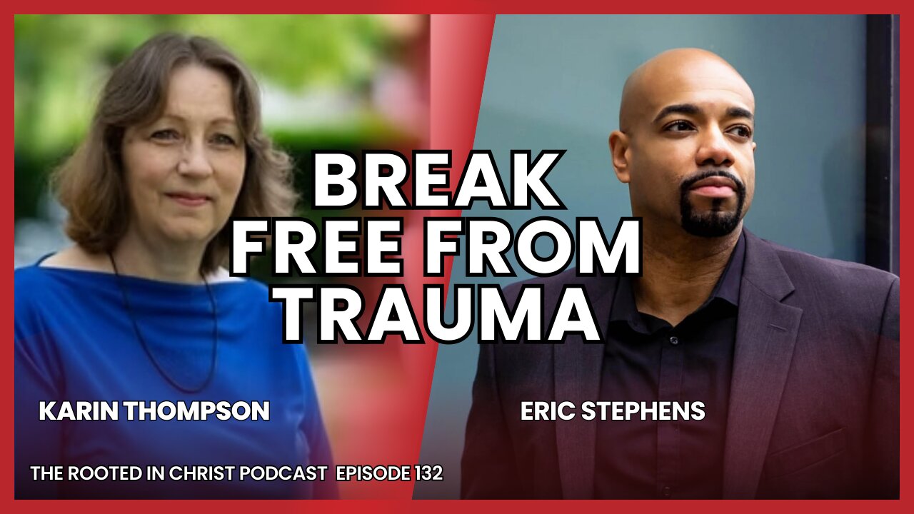 Forgiven & Free: Healing from an Abusive Father Through Christ with Karin Thompson