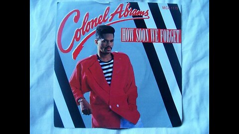 Colonel Abrams - ( How Soon We Forget ) Music Video 1987