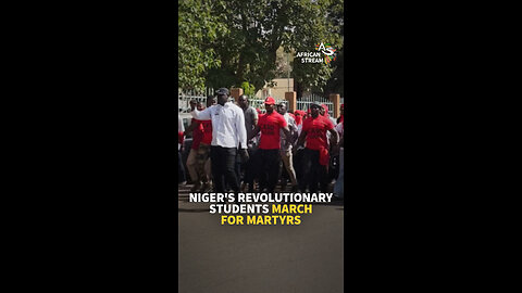 NIGER'S REVOLUTIONARY STUDENTS MARCH FOR MARTYRS