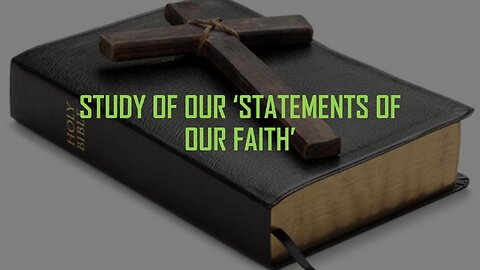 STATEMENT OF FAITH PART 3