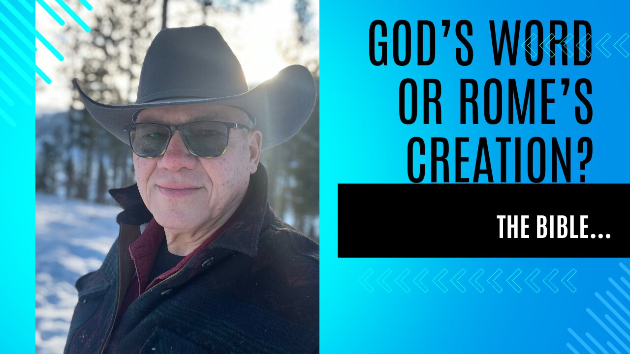 The Bible - God's Word or Rome's Creation?