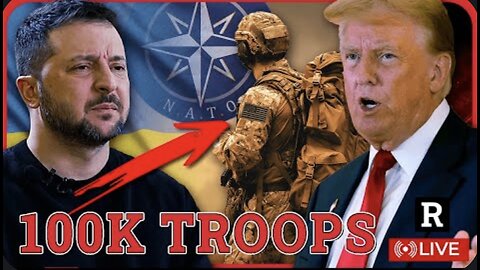 NATO Warmongers Trying to SCREW Trump's Peace Plans in Ukraine by Sending 100K Troops Front Lines?