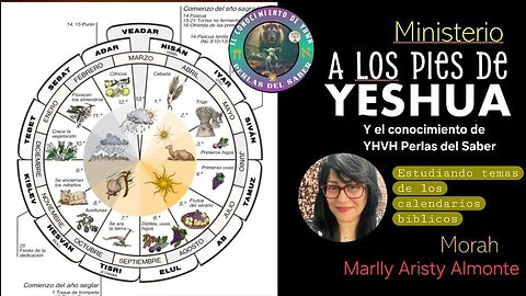 ESTUDIANDO EL TEMA DE LOS CALENDARIOS BIBLICOS - PARTE 3 CON LA MORAH MARLLY ARISTY ALMONTE
