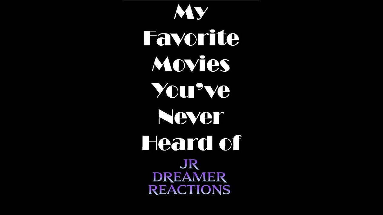 My Top 5 favorite movies you've never heard of