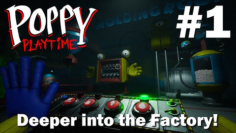 DEEPER INTO THE FACTORY! - Poppy Playtime Chapter 2 (Part 1)