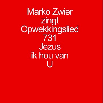 Marko Zwier zingt opwekkingslied 731 Jezus ik hou van U