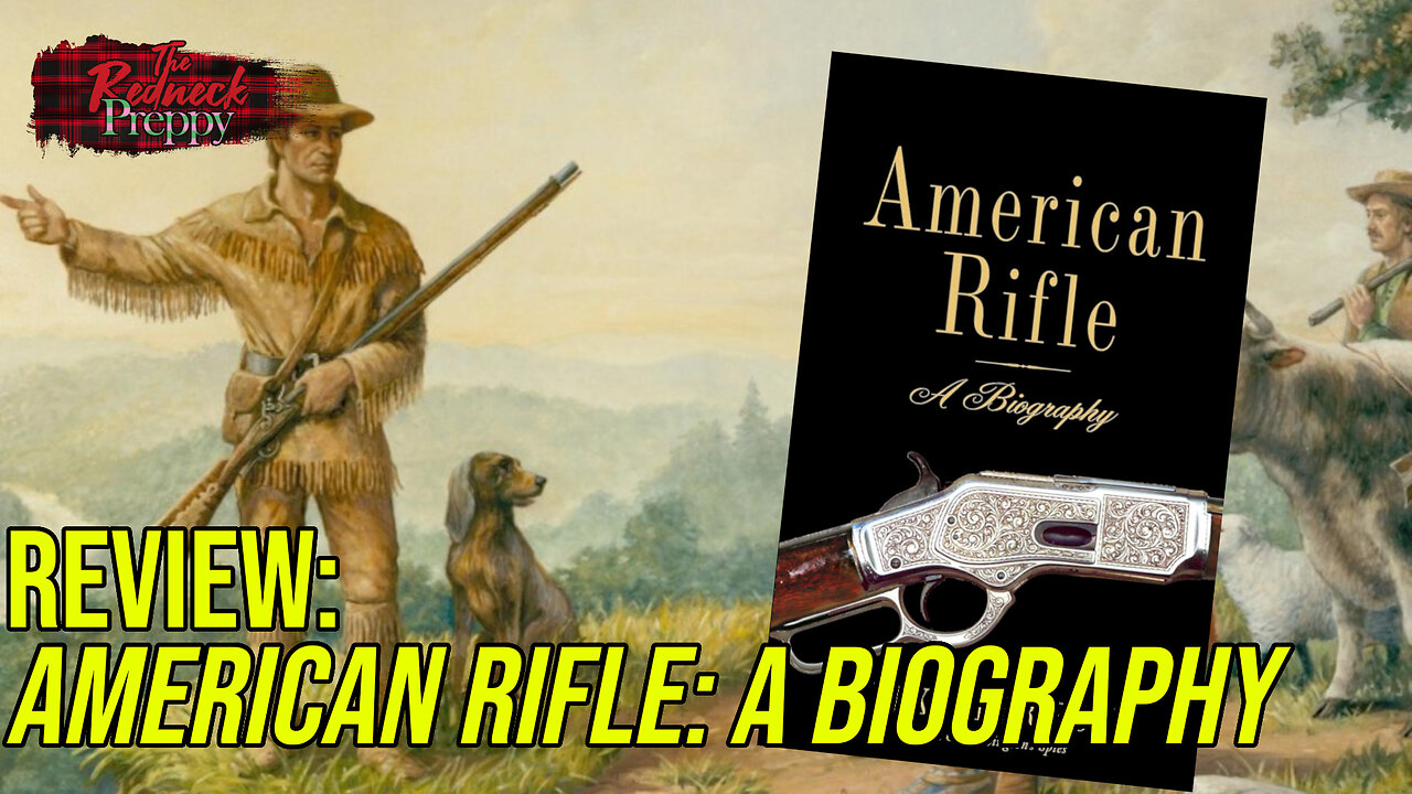 Book Review: American Rifle: A Biography