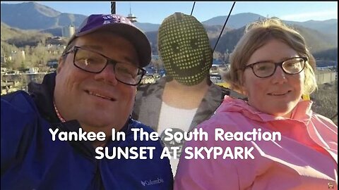 Yankee In The South Reaction - Sunset At Skypark Gatlinburg TN