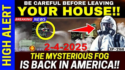 The Mysterious Fog is Back in AMERICA! Shocking! Prophetic Word Today! - 2/4/2025