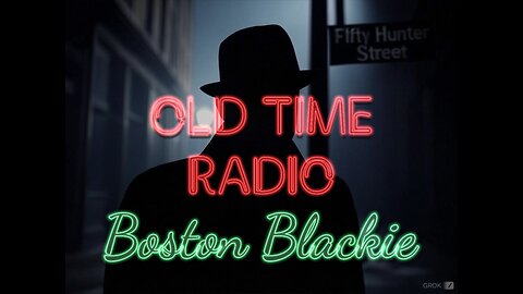 Boston Blackie/ Old Time Radio Show/ Fith and Hunter Street. #otr