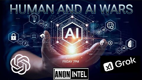 ANON☆INTEL: THE HUMAN AND AI WARS.