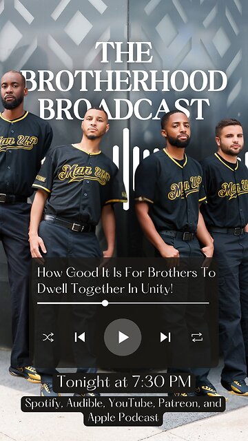 The Brotherhood Broadcast Episode 2