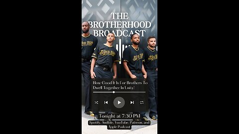 The Brotherhood Broadcast Episode 2