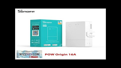 SONOFF Pow Origin 16A Wifi Smart Power Meter Switch Overload Protector Relay Review