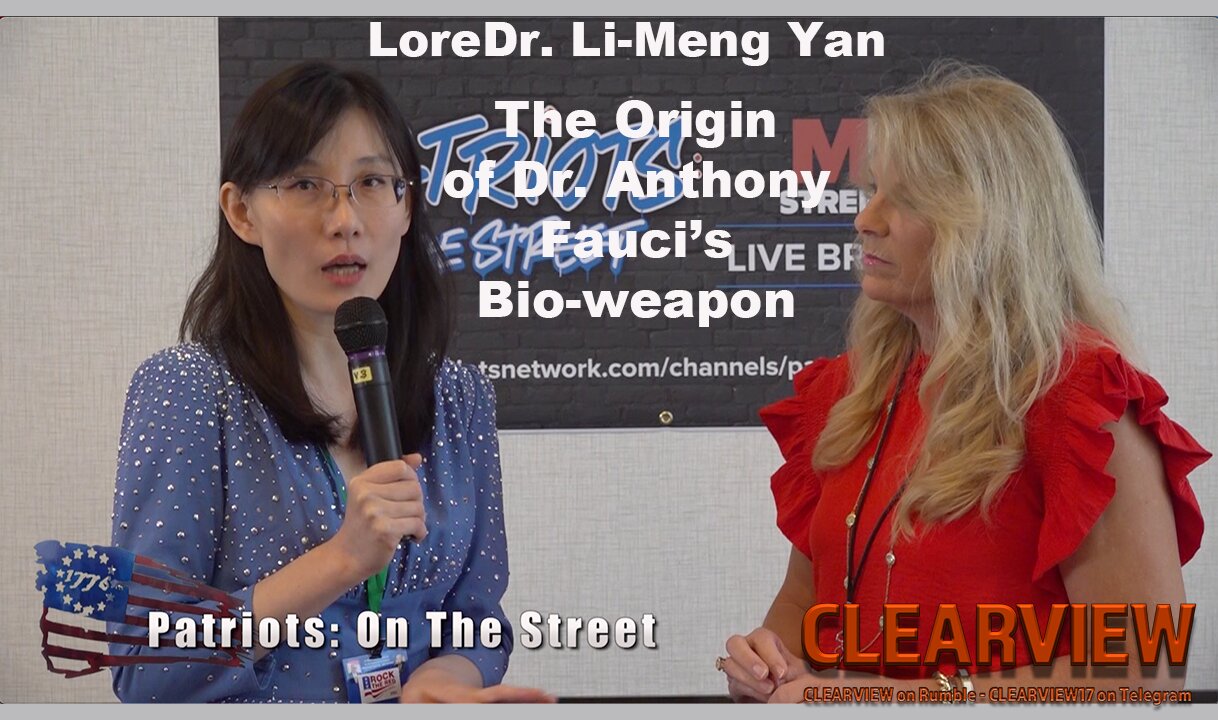 DR. LI-MENG YAN - THE ORIGINS OF FAUCI'S THE BIO-WEAPON