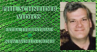 Phil Schneider | Extra Terrestrials & The New World Order