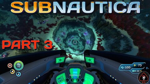 Subnautica Play Through - Part 3