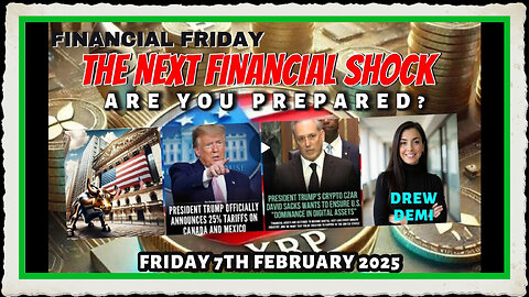 THE NEXT FINANCIAL SHOCK; ARE YOU PREPARED WITH DREW DEMI