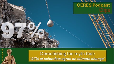 Debunking the “97% of scientists agree on climate change” myth | CERES Podcast Clips