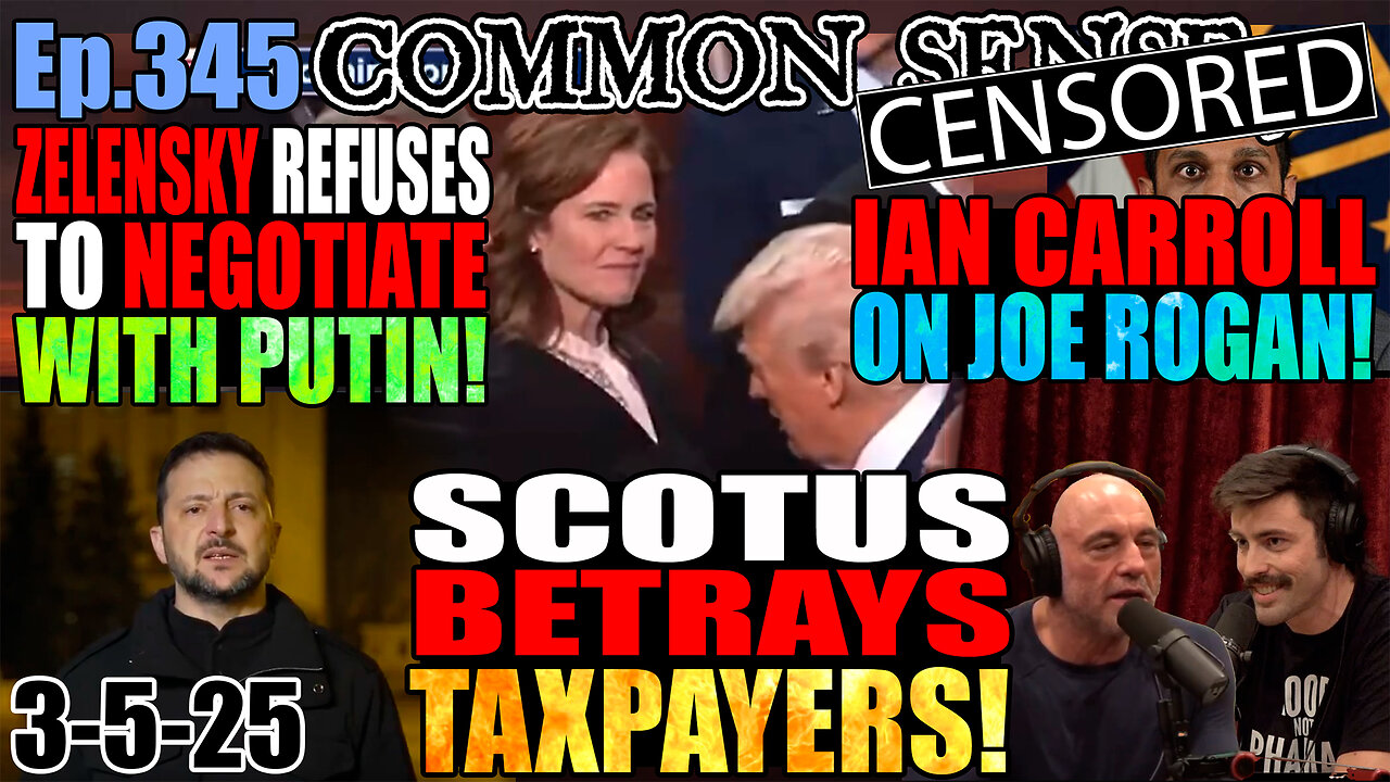 Ep.345 SCOTUS Betrays Taxpayers & Constitution! Zelensky Shifts Stance, Refuses To Negotiate With Russia! Ian Carroll on Joe Rogan! Massie Re-Introduces Bill to END THE FED! Israel Prepares “Hell Plan” For Gaza, Sanctuary Mayors Referred to DOJ Fo