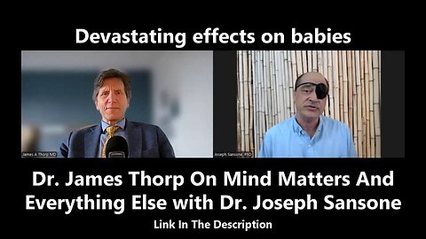 Dr. James Thorp On Mind Matters and Everything Else with Dr. Joseph Sansone
