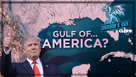 Trump to Rename The Gulf of Mexico | DD Pod CLIPS