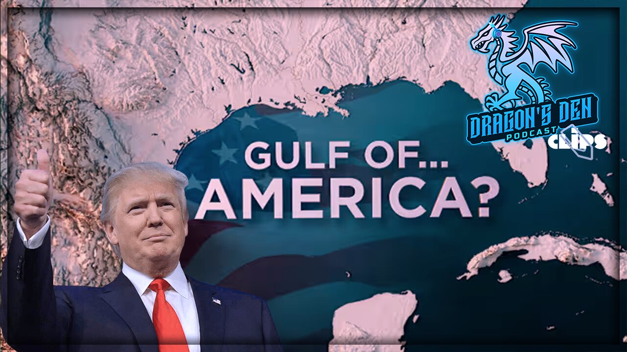 Trump to Rename The Gulf of Mexico | DD Pod CLIPS