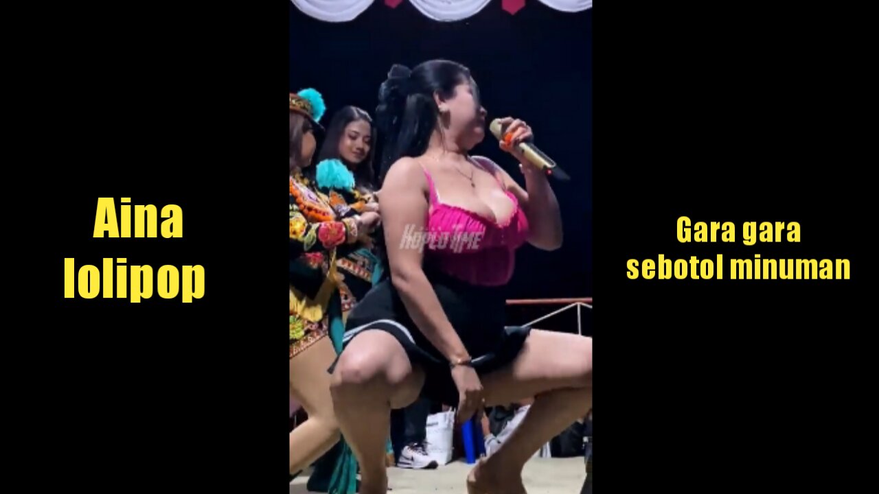 Aina lolipop gara gara sebotol minuman biduan semok