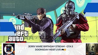 Jerry Ware Birthday Stream – GTA 5 Doomsday Heist LIVE! 🎮🔥