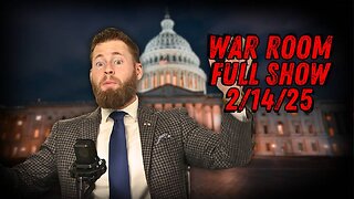 War Room With Owen Shroyer FRIDAY FULL SHOW 2/14/25